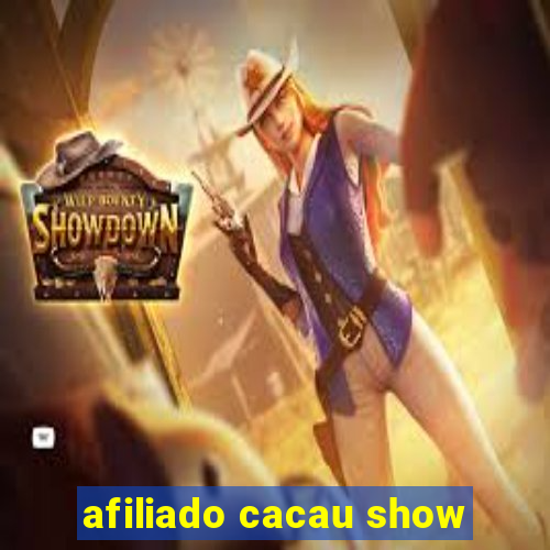 afiliado cacau show